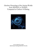 Absolute Chronology of the Ancient Worlds, from 2838 BCE to 394 BCE, Compared to Carbon-14 Dating - Paperback