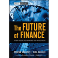 The Future of Finance: A New Model for Banking and Investment - Hardcover