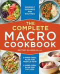 The Complete Macro Cookbook: 2-Week Meal Plan for Muscle Gain, 2-Week Meal Plan for Fat Loss, Workout Guidance and Routines - Paperback