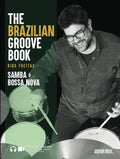 The Brazilian Groove Book: Samba & Bossa Nova: Online Audio & Video Included! - Paperback