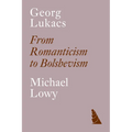 Georg Lukacs: From Romanticism to Bolshevism - Paperback