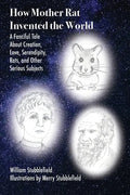 How Mother Rat Invented the World - Paperback