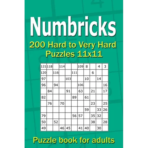 Numbricks puzzle book for adults: 200 Hard to Very Hard Puzzles 11x11 - Paperback