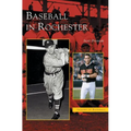 Baseball in Rochester - Hardcover
