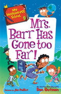 My Weirder-Est School #9: Mrs. Barr Has Gone Too Far! - Paperback