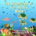The Adventures of Tutu and Tula Brave - Paperback