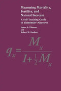 Measuring Mortality, Fertility, and Natural Increase: A Self-Teaching Guide to Elementary Measures - Paperback