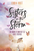 Sisters in the Storm: For Moms of Mentally Ill Adult Children - Paperback