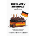 The Happy Birthday and Other Stories: Simple Bilingual German-English Short Stories For Beginner German Language Learners - Paperback