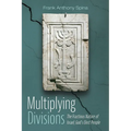 Multiplying Divisions: The Fractious Nature of Israel, God's Elect People - Paperback