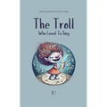 The Troll Who Loved to Sing: Bilingual Norwegian-English Stories for Children - Paperback