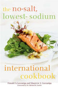 The No-Salt, Lowest-Sodium International Cookbook - Hardcover