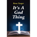 It's A God Thing: Heartwarming Stories of Faith, Friendship, and Blessings - Paperback