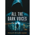 All the Dark Voices - Hardcover