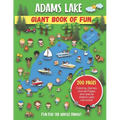 Adams Lake Giant Book of Fun: Coloring, Games, Journal Pages, and special Adams Lake Memories! - Paperback