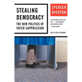 Stealing Democracy: The New Politics of Voter Suppression - Paperback
