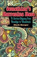 Something's Happening Here: A Sixties Odyssey from Brooklyn to Woodstock - Paperback