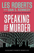 Speaking of Murder: A Milan Jacovich Mystery - Paperback
