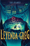 La Leyenda de Greg / The Legend of Greg - Hardcover