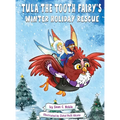 Tula the Tooth Fairy's Winter Holiday Rescue - Hardcover