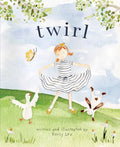 Twirl: God Loves You and Created You with Your Own Special Twirl - Hardcover