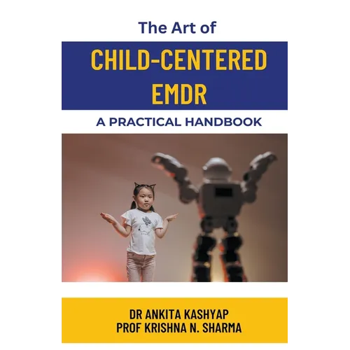 The Art of Child-Centered EMDR: A Practical Handbook - Paperback