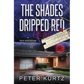 The Shades Dripped Red: A Nick Montaigne Mystery - Paperback