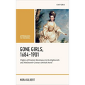 Gone Girls, 1684-1901: Flights of Feminist Resistance in the Eighteenth- And Nineteenth-Century British Novel - Hardcover