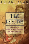 Time Detectives: How Archaeologist Use Technology to Recapture the Past - Paperback