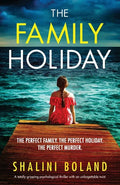 The Family Holiday: A totally gripping psychological thriller with an unforgettable twist - Paperback