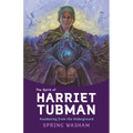 The Spirit of Harriet Tubman: Awakening from the Underground - Paperback