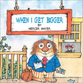 When I Get Bigger - Hardcover