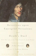Devotions Upon Emergent Occasions and Death's Duel: With the Life of Dr. John Donne by Izaak Walton - Paperback