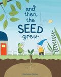 And Then the Seed Grew - Hardcover