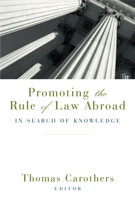 Promoting the Rule of Law Abroad: In Search of Knowledge - Paperback