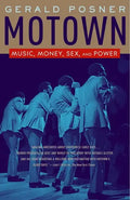 Motown: Music, Money, Sex, and Power - Paperback