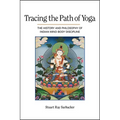 Tracing the Path of Yoga: The History and Philosophy of Indian Mind-Body Discipline - Paperback