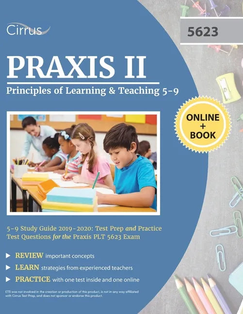 Praxis II Principles of Learning and Teaching 5-9 Study Guide 2019-2020: Test Prep and Practice Test Questions for the Praxis PLT 5623 Exam - Paperback