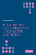 Presumption and the Practices of Tentative Cognition - Paperback