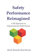 Safety Performance Reimagined: A 4D Approach to Organizational Performance - Paperback