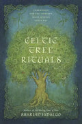 Celtic Tree Rituals: Ceremonies for the Thirteen Moon Months and a Day - Paperback