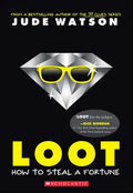 Loot: How to Steal a Fortune - Hardcover