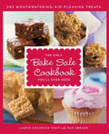 The Only Bake Sale Cookbook You'll Ever Need: 201 Mouthwatering, Kid-Pleasing Treats - Paperback