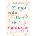El Mar Está Lleno de Medusas / The Sea Is Full of Jellyfish - Paperback