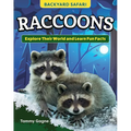 Kids' Backyard Safari: Raccoons: Explore Their World and Learn Fun Facts - Paperback