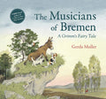 The Musicians of Bremen: A Grimm's Fairy Tale - Hardcover
