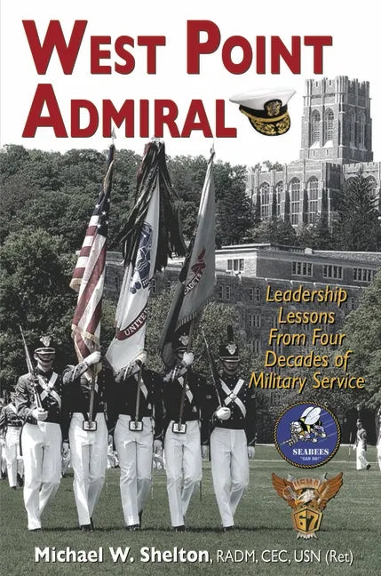 West Point Admiral: Leadership Lessons from Four Decades of Military Service - Hardcover