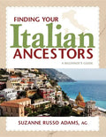 Finding Your Italian Ancestors: A Beginner's Guide - Hardcover