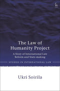 The Law of Humanity Project: A Story of International Law Reform and State-making - Paperback