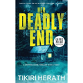 Her Deadly End - LARGE PRINT EDITION: A gripping crime thriller with a twist - Hardcover